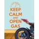 Vinilo Keep calm and open gas